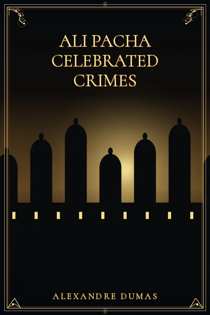 Ali Pacha Celebrated Crimes