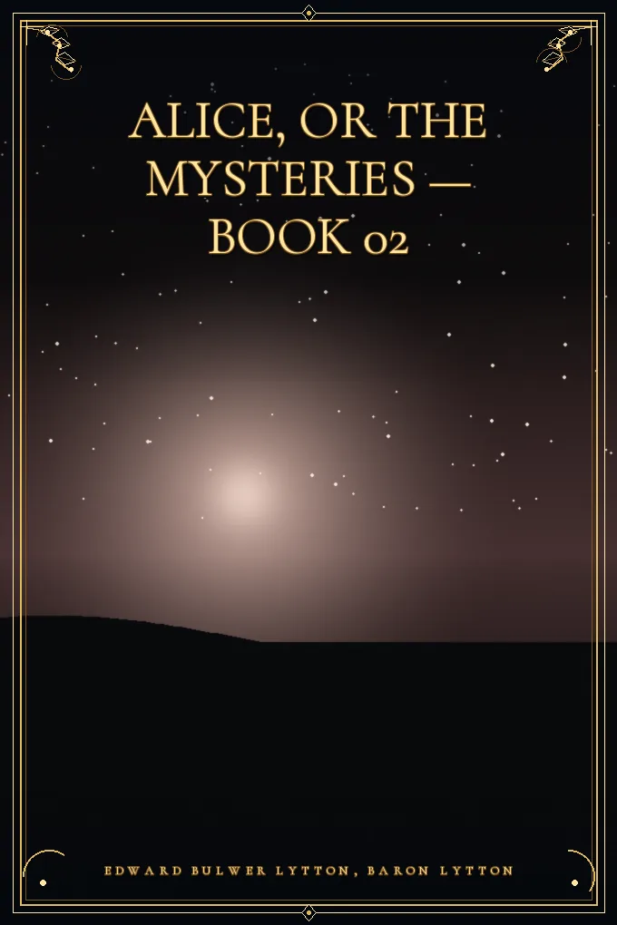 Alice, or the Mysteries — Book 02