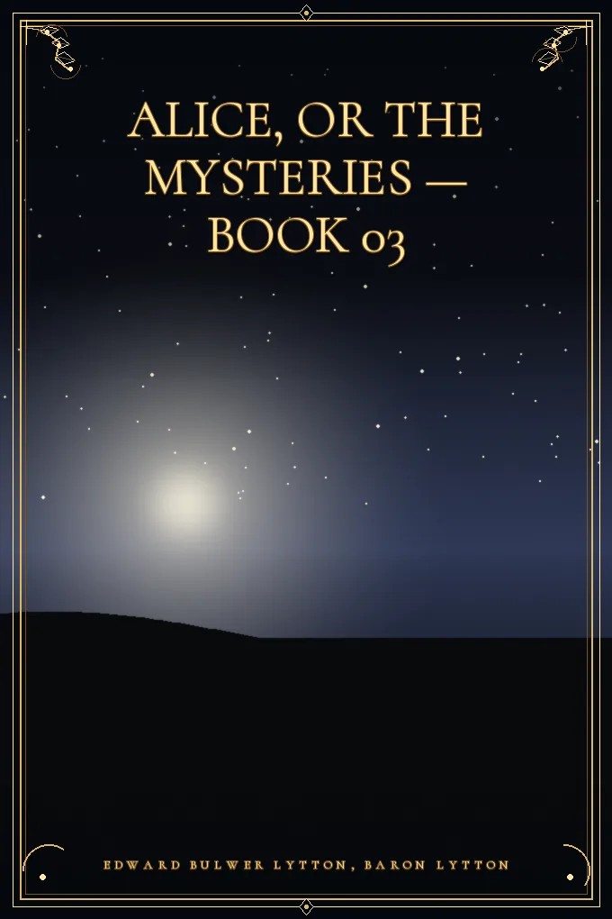 Alice, or the Mysteries — Book 03