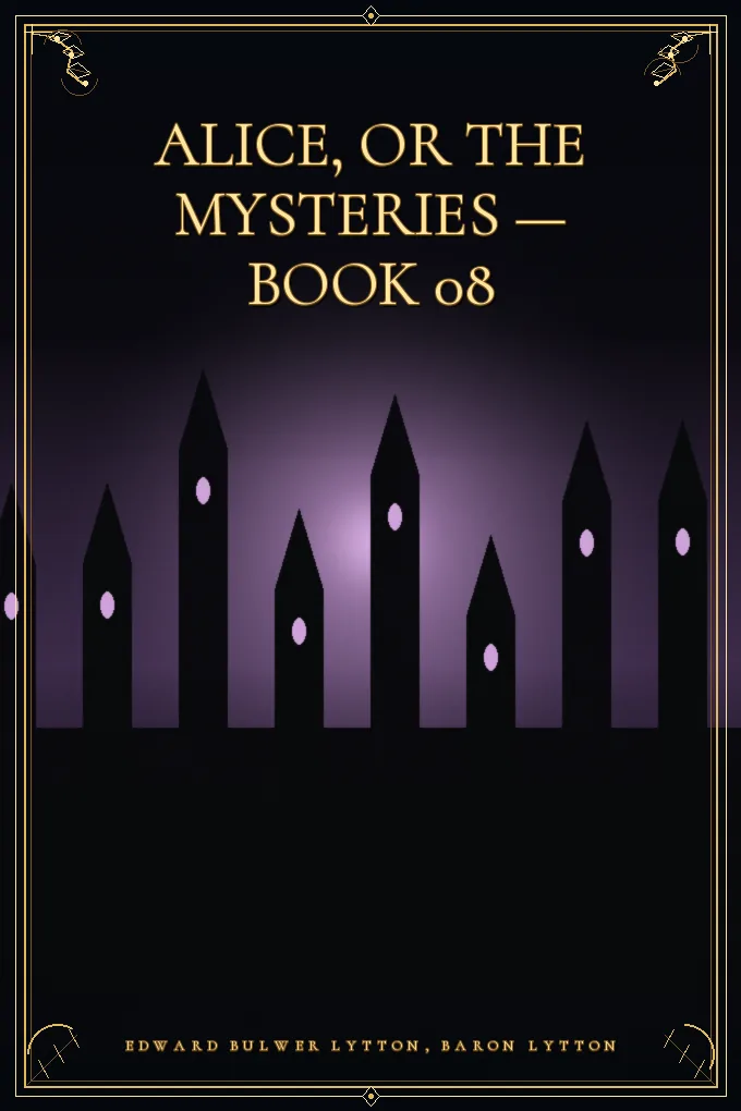 Alice, or the Mysteries — Book 08