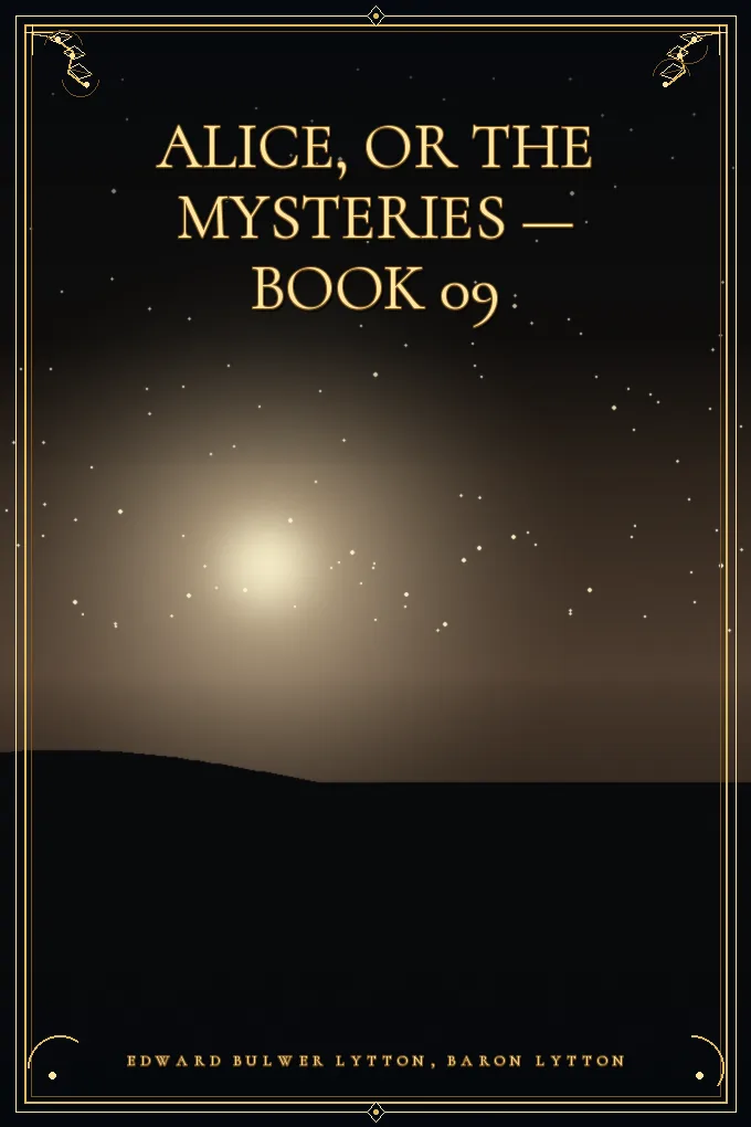 Alice, or the Mysteries — Book 09