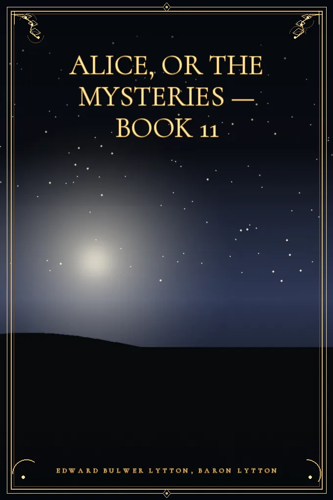Alice, or the Mysteries — Book 11