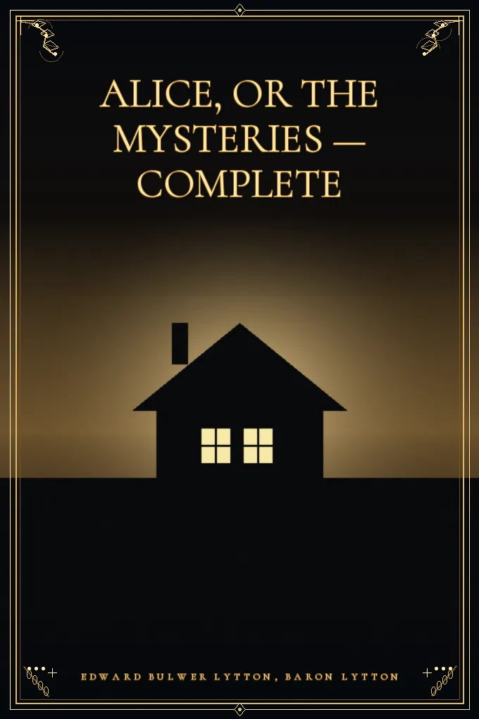 Alice, or the Mysteries — Complete
