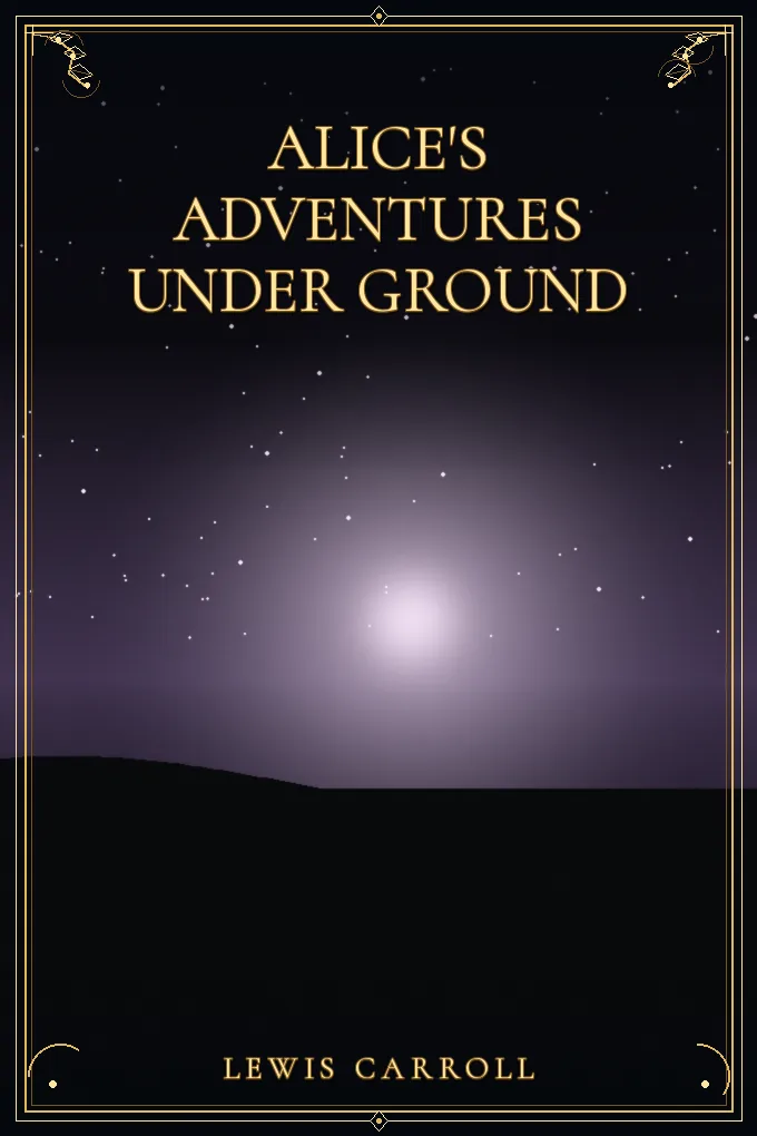 Alice's Adventures Under Ground
