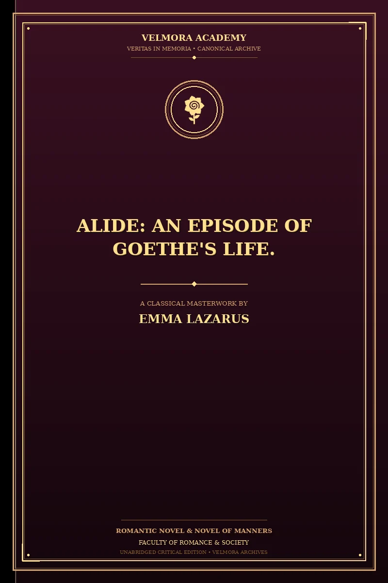 Alide: an episode of Goethe's life.