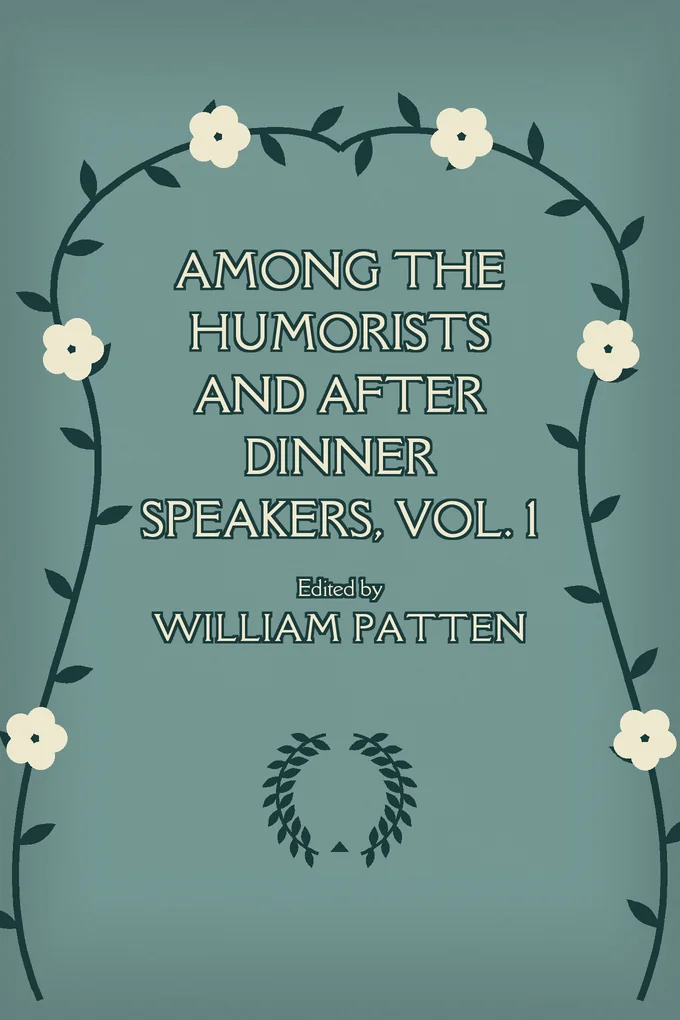 Cover of Among the Humorists and After Dinner Speakers — Vol. 1