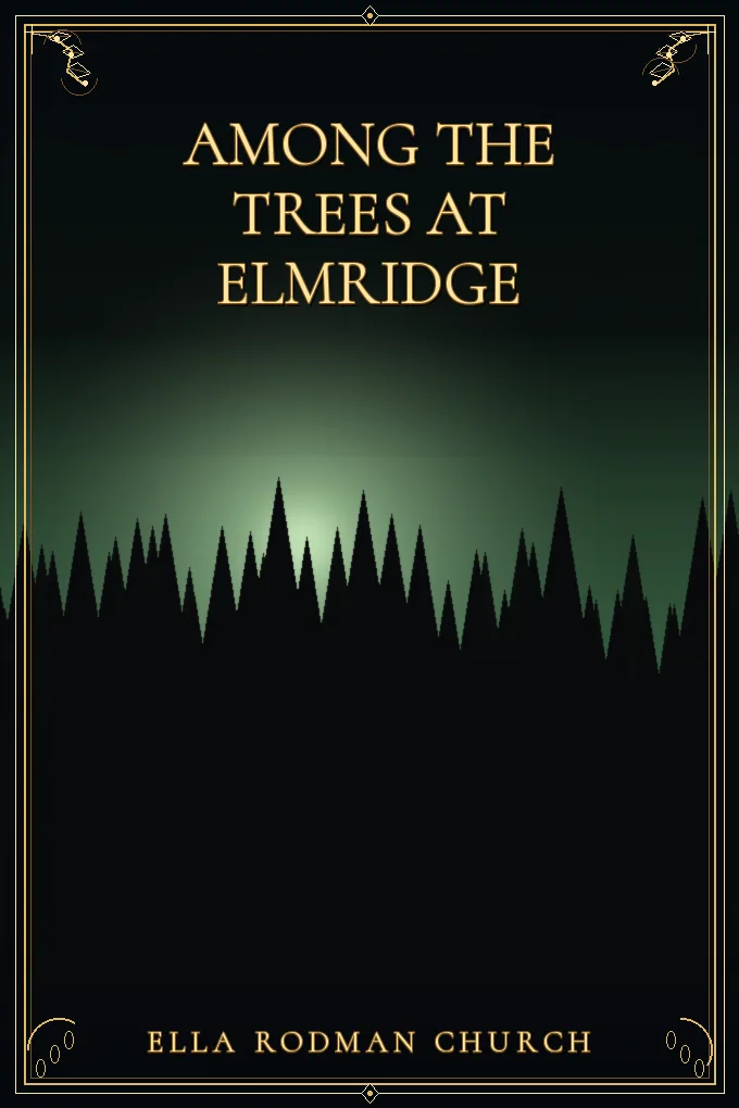 Among the Trees at Elmridge