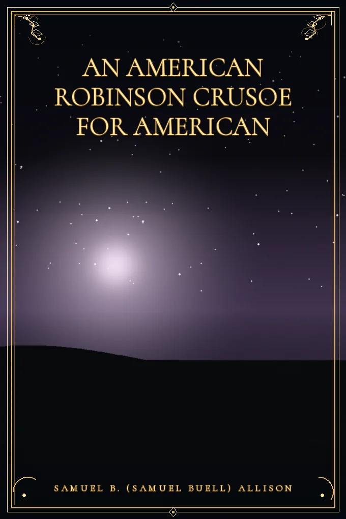 Cover of An American Robinson Crusoe for American