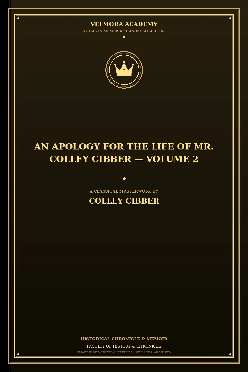 An Apology for the Life of Mr. Colley Cibber — Volume 2