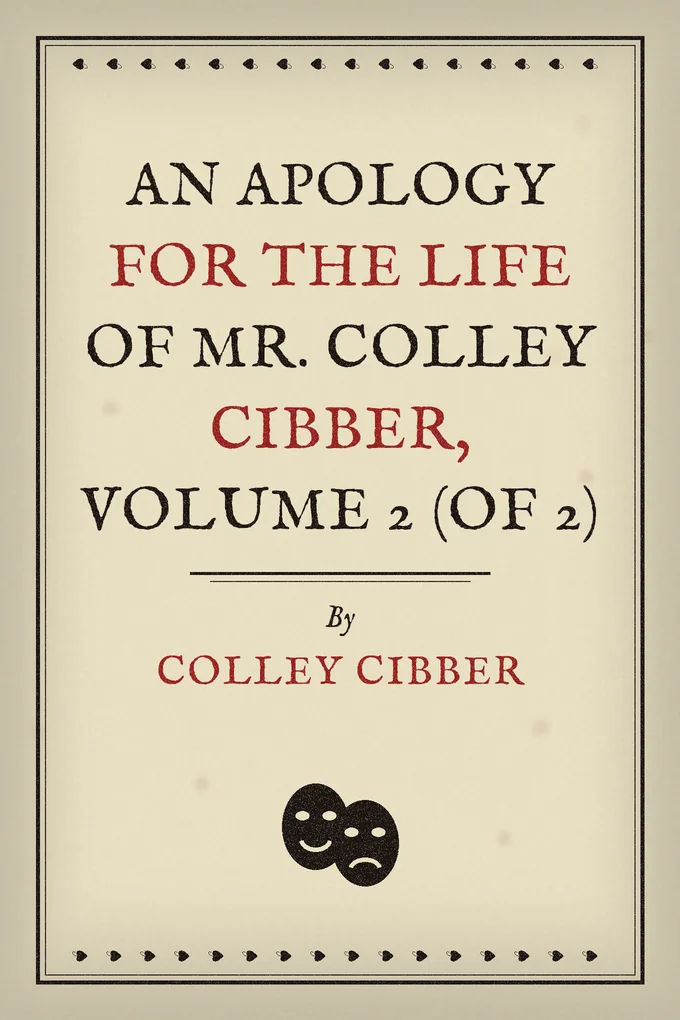Cover of An Apology for the Life of Mr. Colley Cibber — Volume 2
