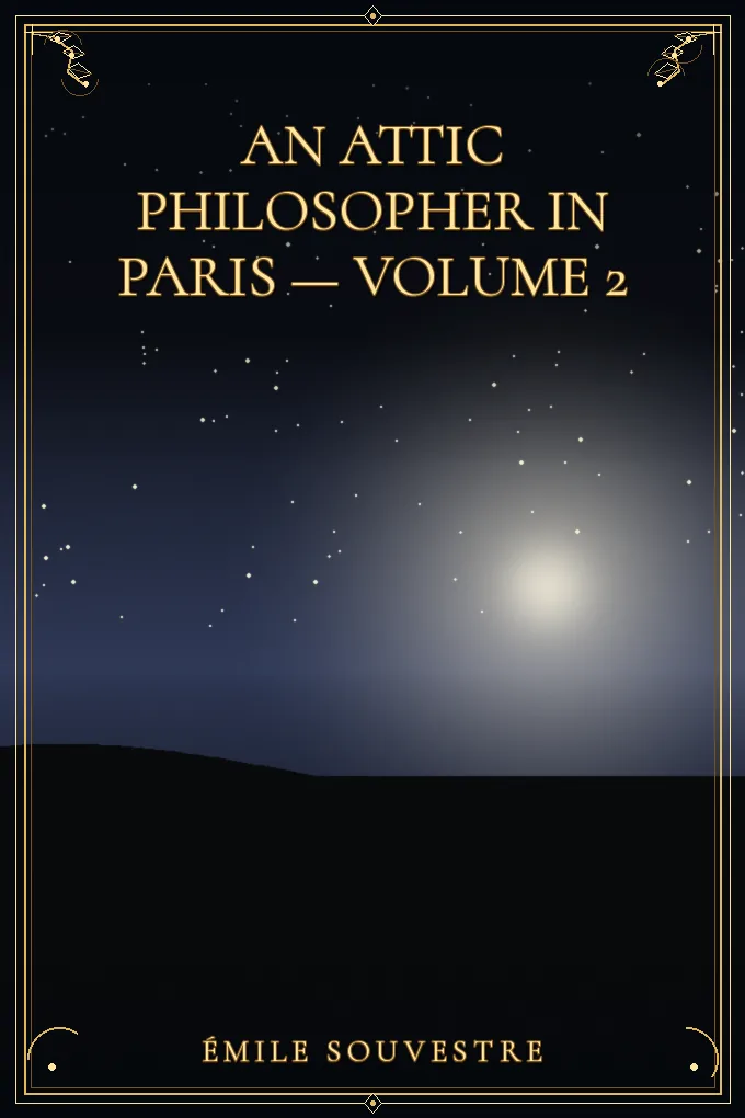 An Attic Philosopher in Paris — Volume 2
