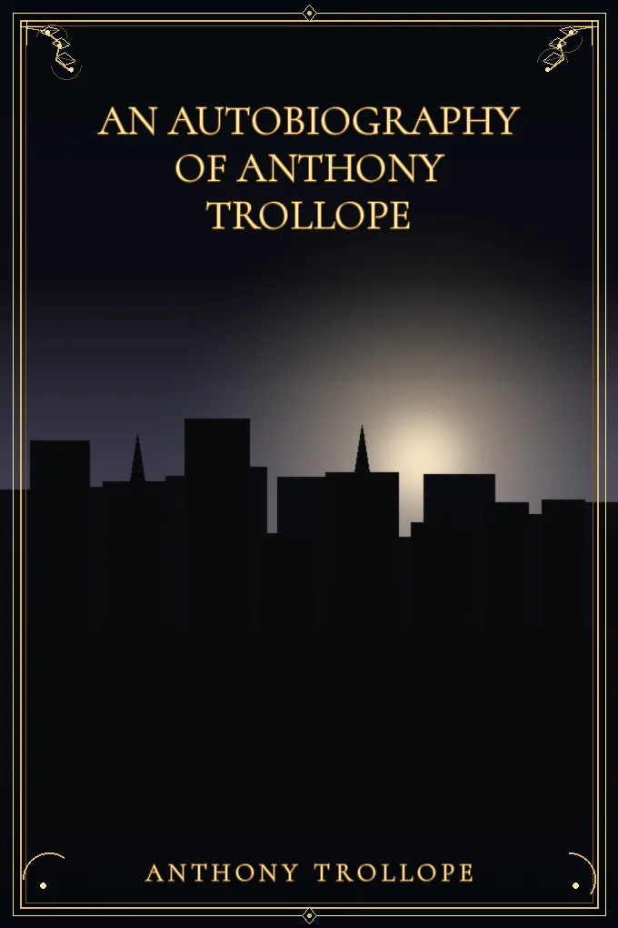 Cover of An Autobiography of Anthony Trollope