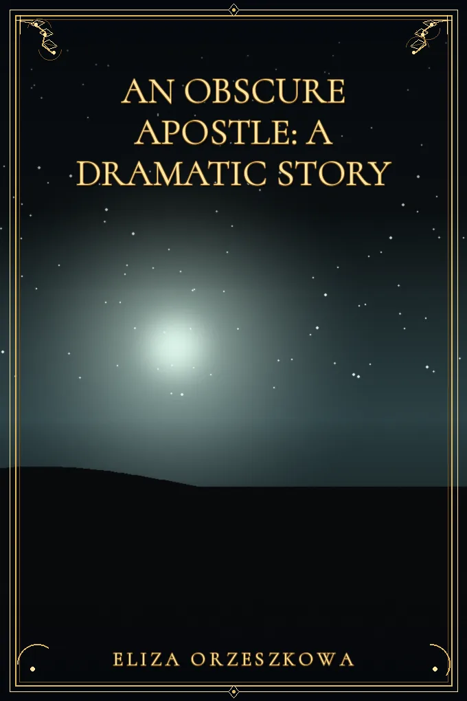 An Obscure Apostle: A Dramatic Story