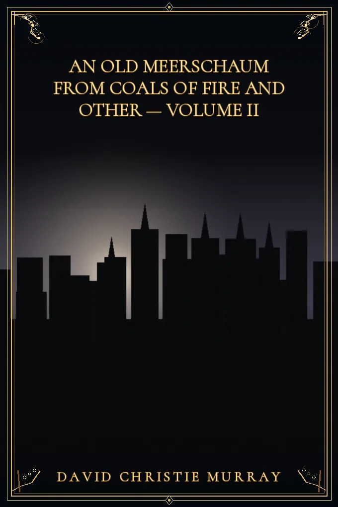Cover of An Old Meerschaum From Coals Of Fire And Other — Volume II