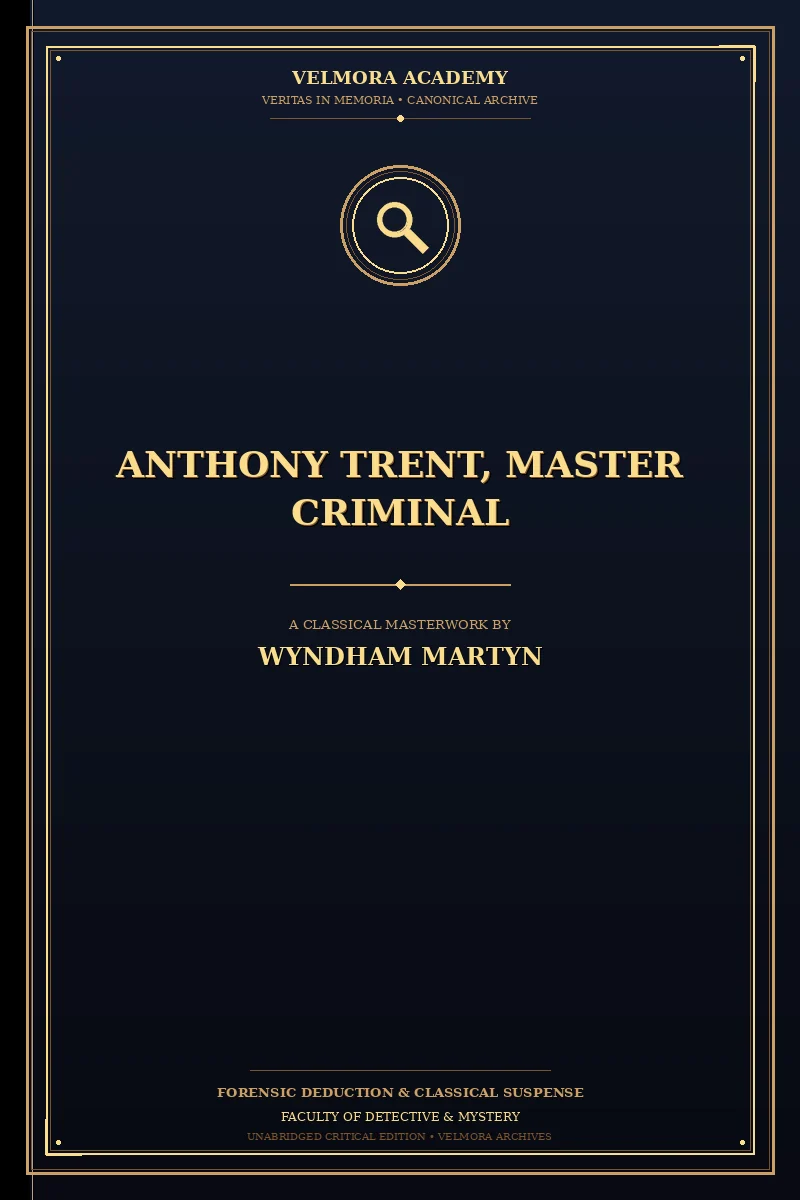 Anthony Trent, Master Criminal