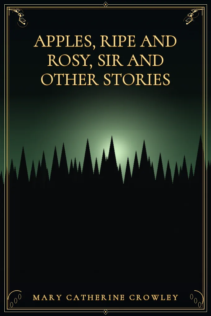 Cover of Apples, Ripe and Rosy, Sir And Other Stories