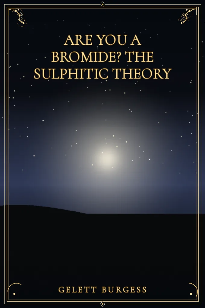 Cover of Are You a Bromide? The Sulphitic Theory