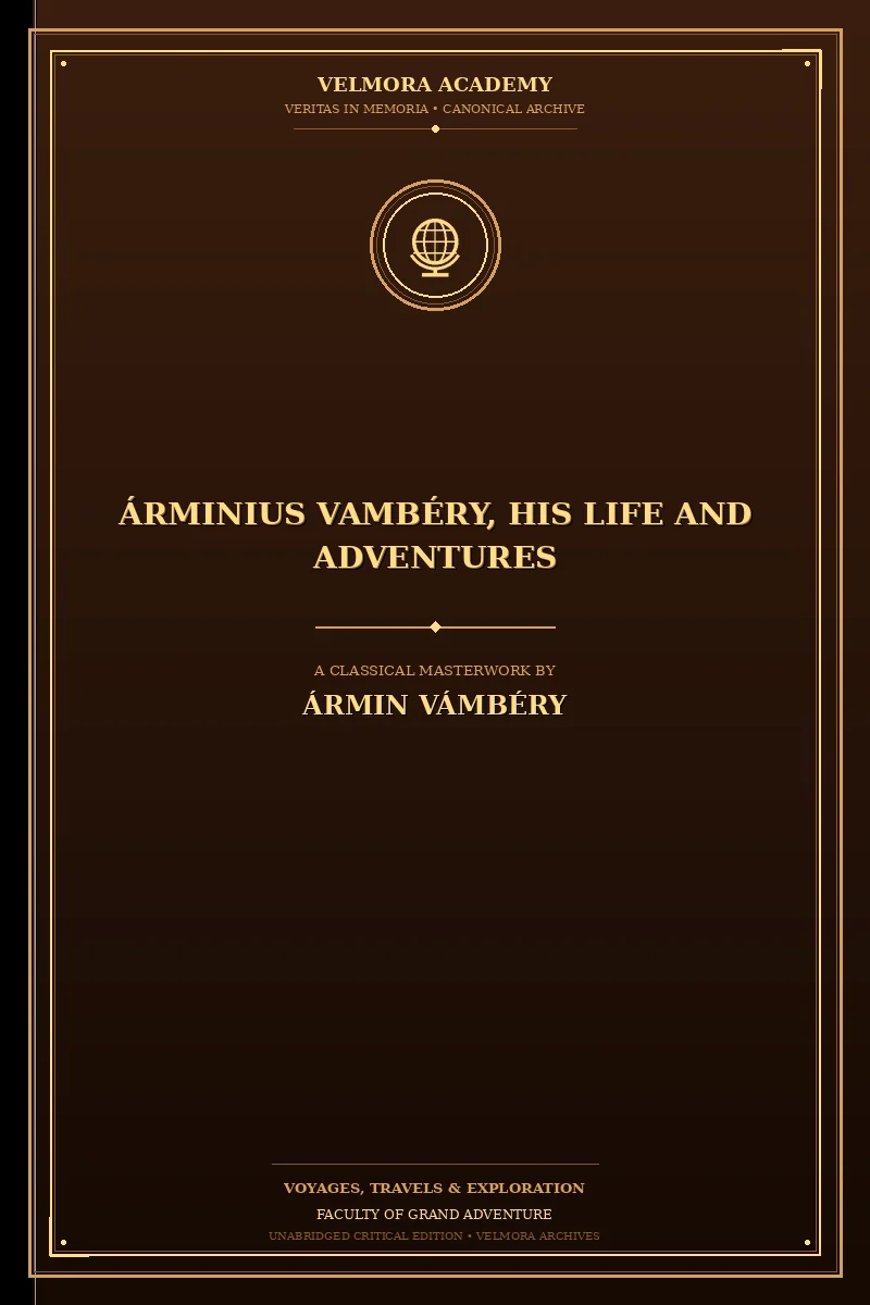 Árminius Vambéry, His Life and Adventures