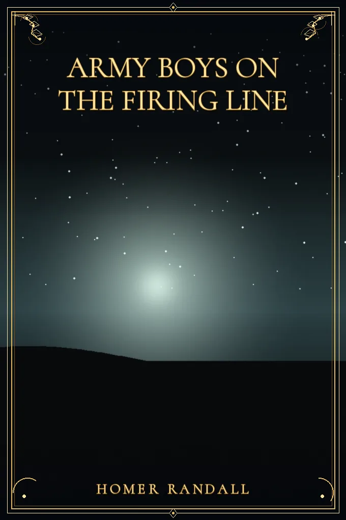 Army Boys on the Firing Line