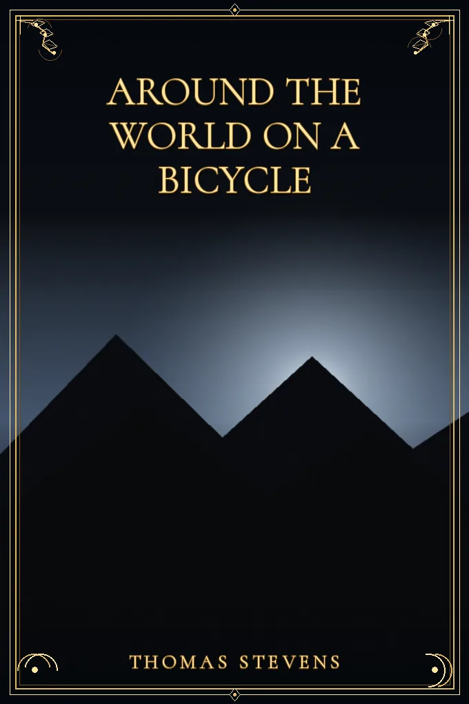 Around the World on a Bicycle — Volume I