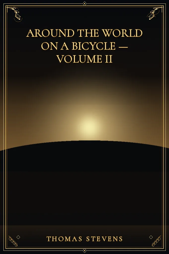 Around the World on a Bicycle — Volume II