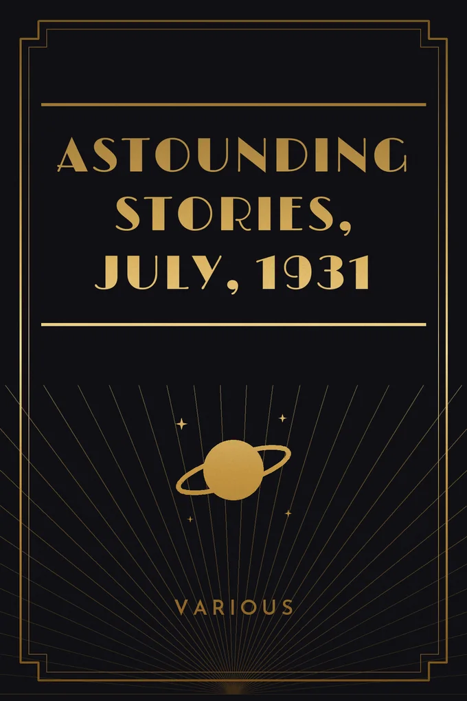 Astounding Stories, July, 1931