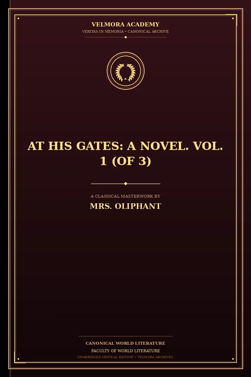 At His Gates: A Novel. Vol. 1 (of 3)