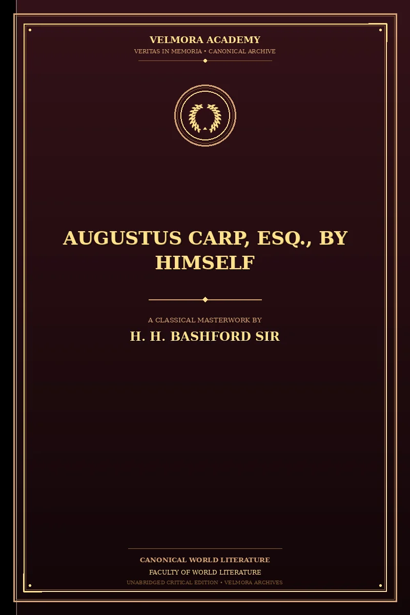 Augustus Carp, Esq., by Himself