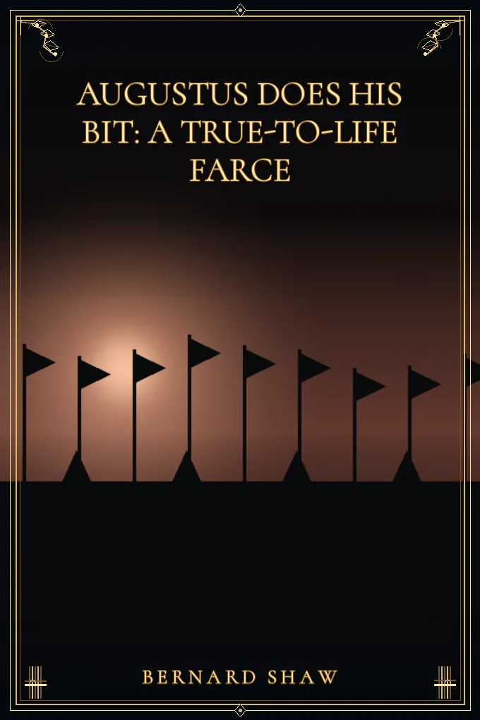 Cover of Augustus Does His Bit: A True-to-Life Farce