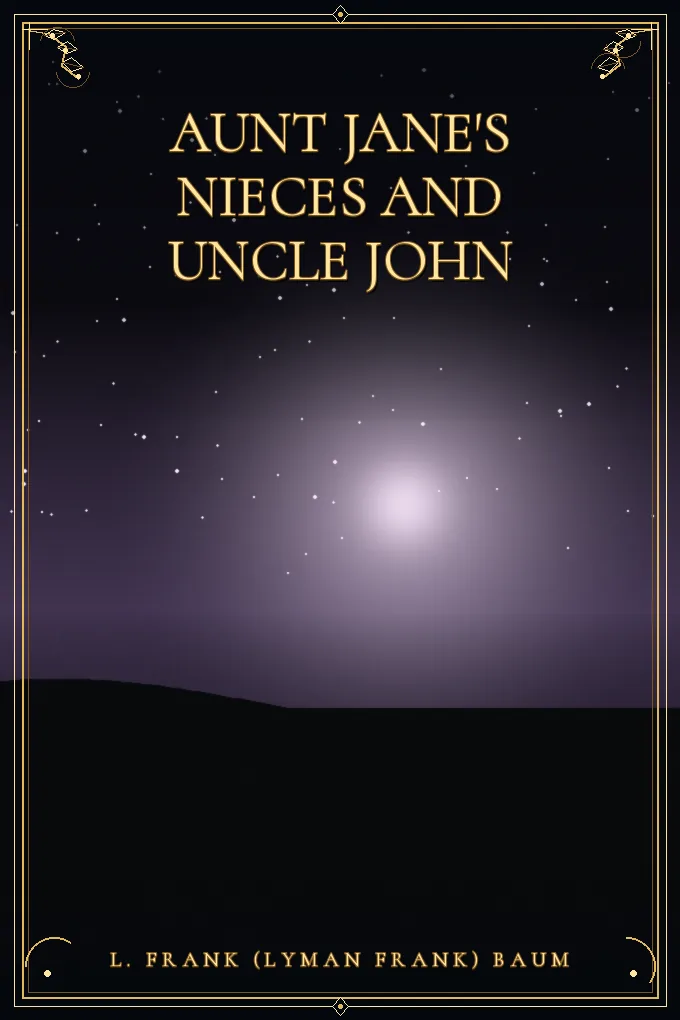 Cover of Aunt Jane's Nieces and Uncle John