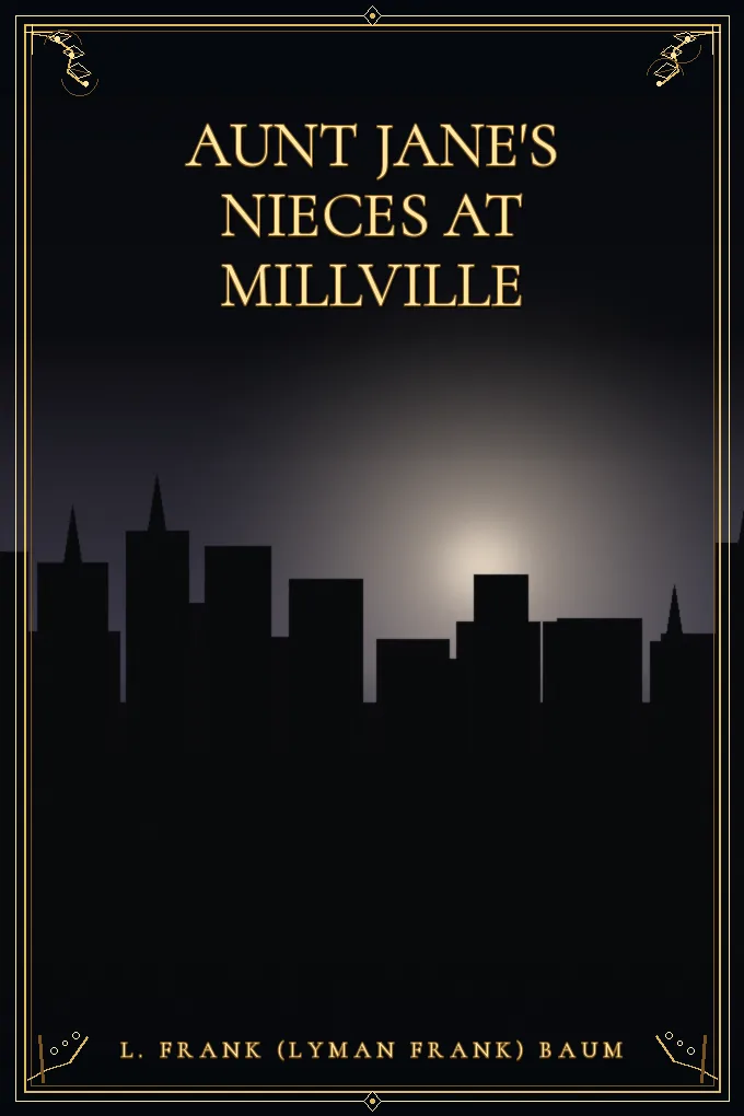 Cover of Aunt Jane's Nieces at Millville