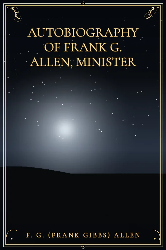 Autobiography of Frank G. Allen, Minister