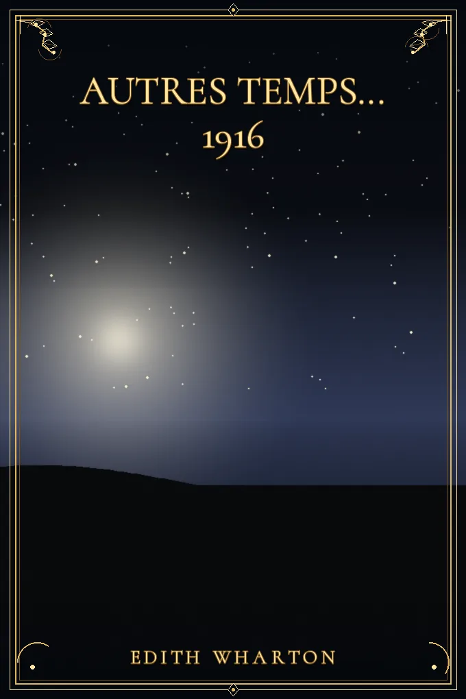 Autres Temps... 1916