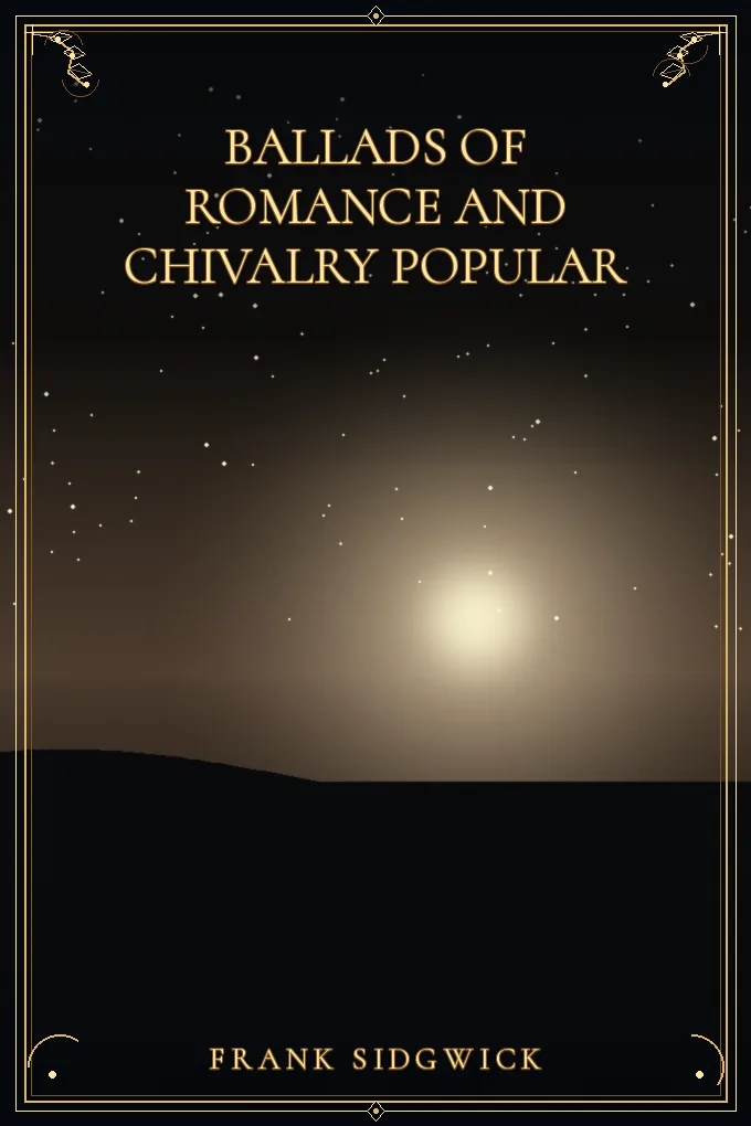 Cover of Ballads of Romance and Chivalry Popular