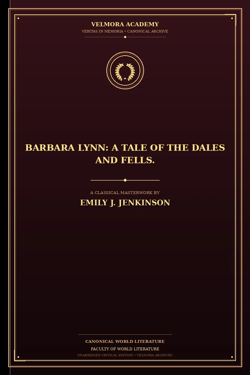 Barbara Lynn: A Tale of the Dales and Fells.