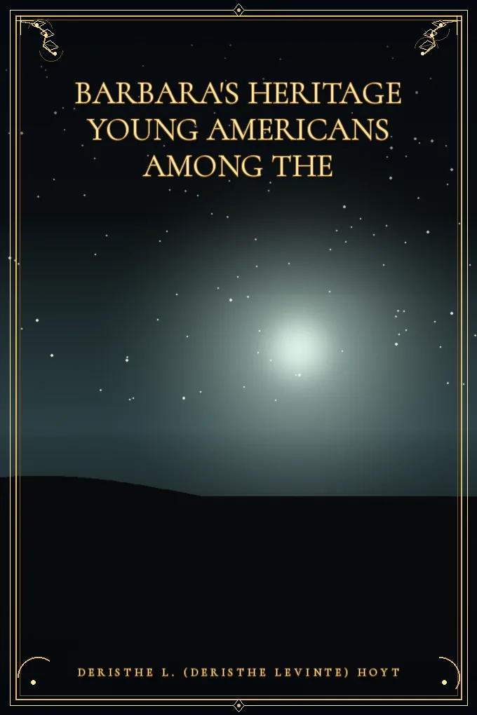 Barbara's Heritage Young Americans Among