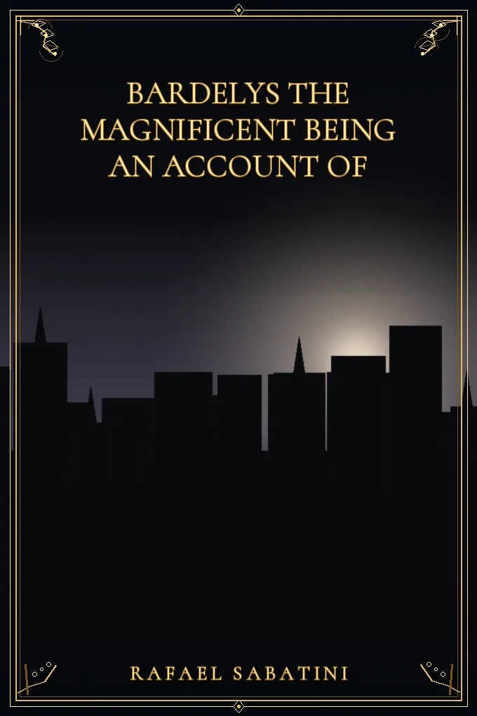 Cover of Bardelys the Magnificent