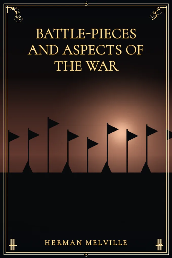 Battle-Pieces and Aspects of the War