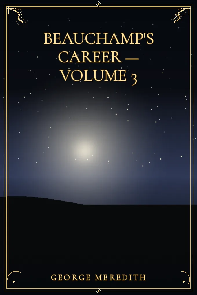 Beauchamp's Career — Volume 3