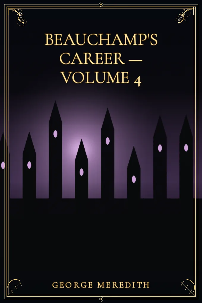 Beauchamp's Career — Volume 4