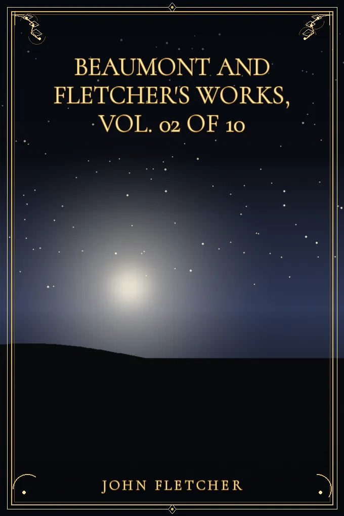 Cover of Beaumont and Fletcher's Works, Vol. 02 of 10