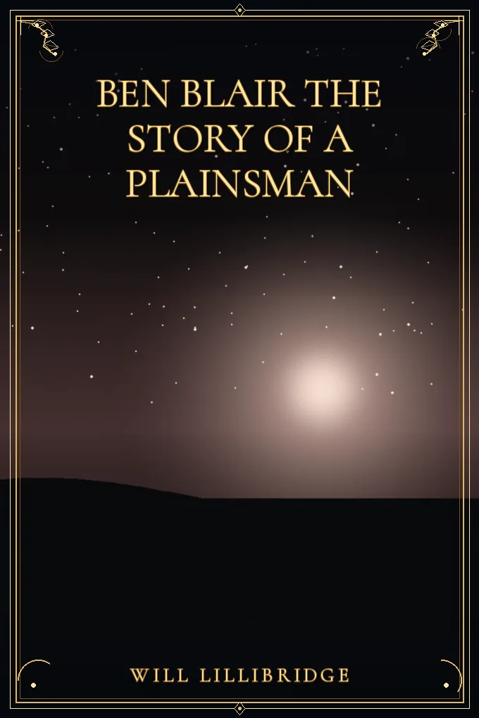 Cover of Ben Blair The Story of a Plainsman