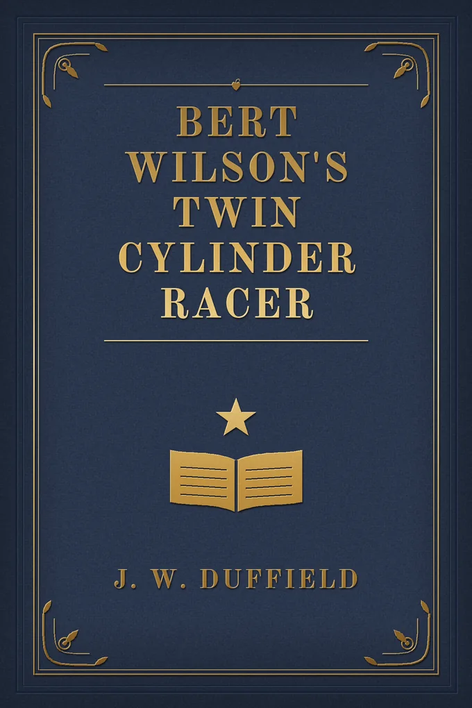 Bert Wilson's Twin Cylinder Racer
