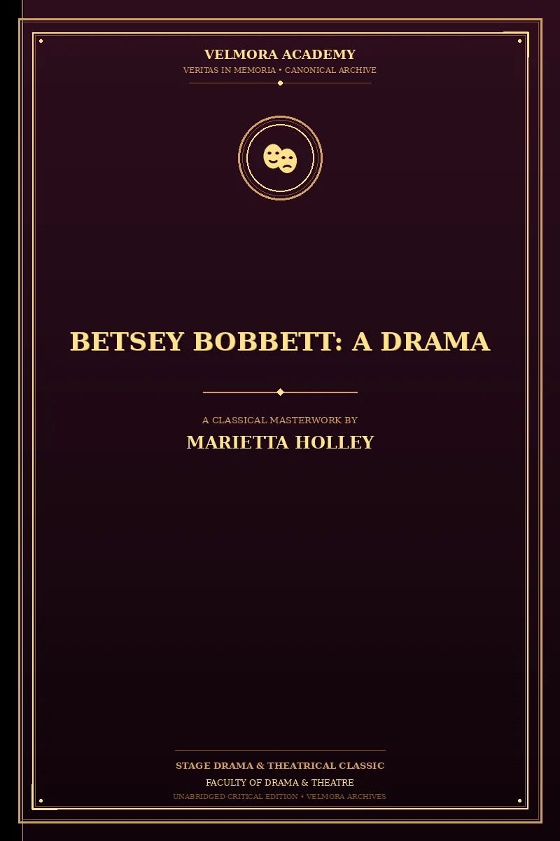 Betsey Bobbett: A Drama