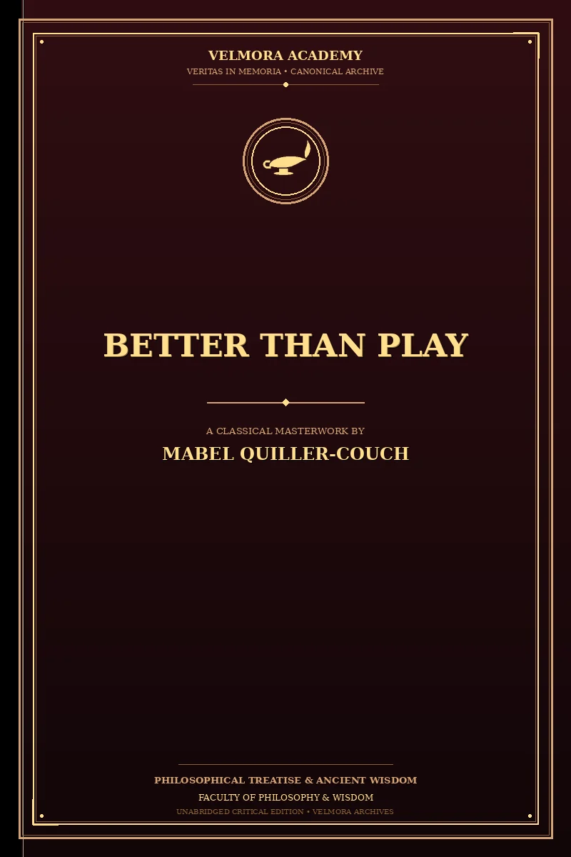 Better Than Play