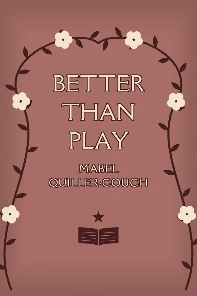Better than Play