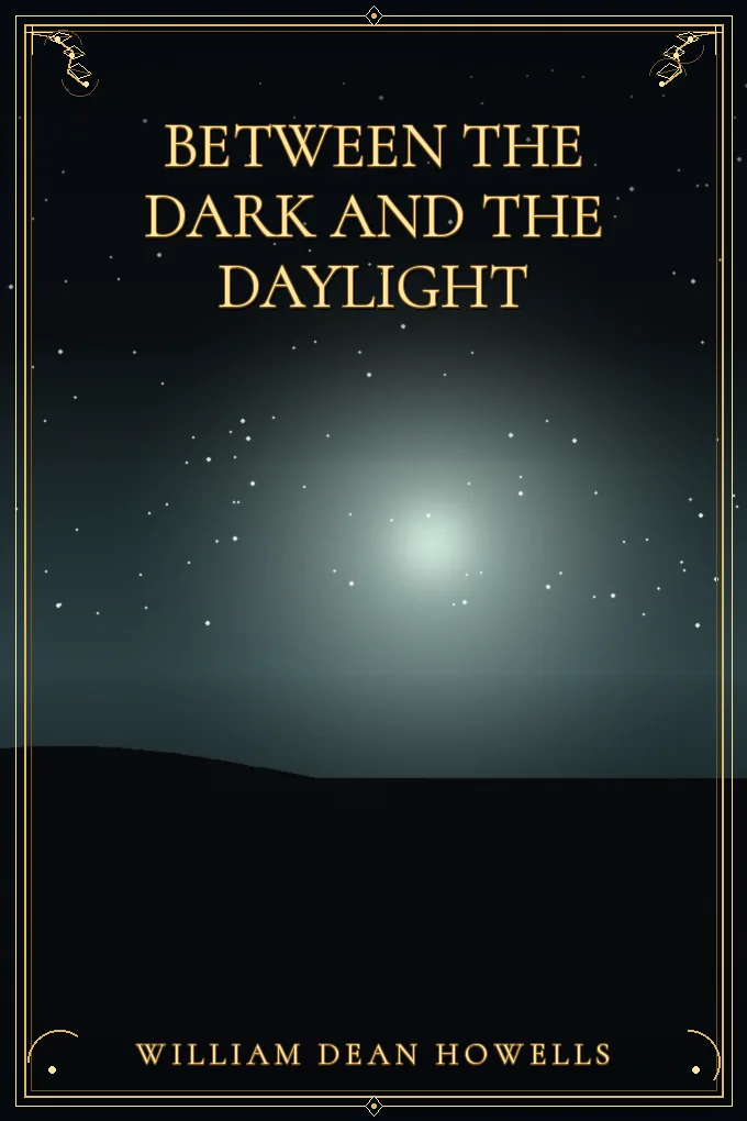 Between the Dark and the Daylight