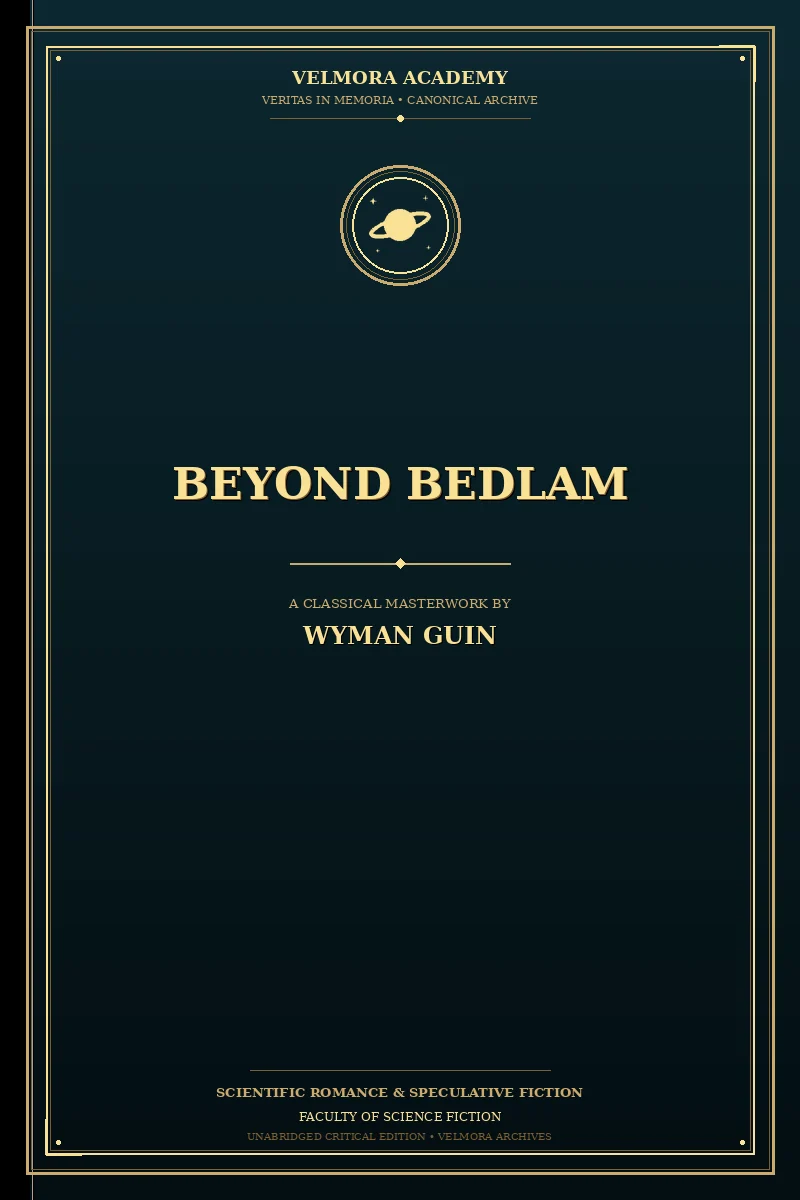 Beyond Bedlam