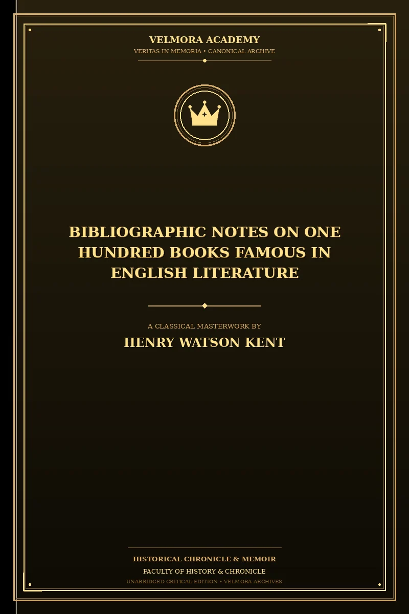 Bibliographic Notes on One Hundred Books Famous in English Literature