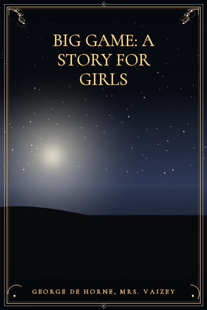 Cover of Big Game: A Story for Girls